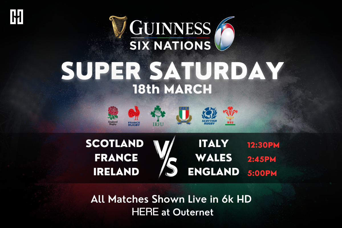 Six Nations Super Saturday, supported by Guinness HERE at