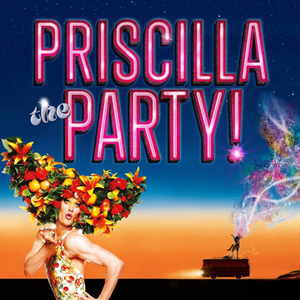 Priscilla The Party! from March 2024 HERE at